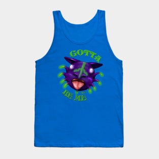 Gotta Be Me Tank Top